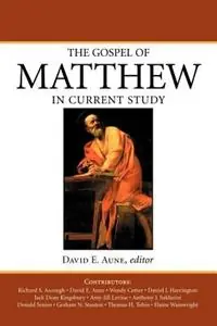 Must-Have The Gospel of Matthew in Current Study Studies in Memory of William G. Thompson S.J. - David Edward Aune - William G. Thompson - Libro in lingua inglese - William B Eerdmans Publishing Co -