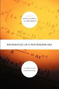 Lage Prijs Mathematics in Postmodern Age A Christian Perspective - R. Howell - Libro in lingua inglese - William B Eerdmans Publishing Co -