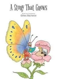 A Story That Grows - Gilles Bachelet - Libro in lingua inglese - William B Eerdmans Publishing Co - Dagaanbieding