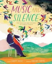 Op = Op Music and Silence The Passion and Protest of Pablo Casals - Christy Mihaly - Libro in lingua inglese - Eerdmans Books for Young Readers - Incredible Lives for Young Readers (Ilyr)