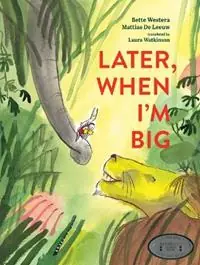 Merkproduct Later, When I‘m Big - Bette Westera - Libro in lingua inglese - William B Eerdmans Publishing Co -