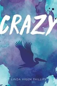 Direct Beschikbaar Crazy (Tenth Anniversary Edition) - Linda Vigen Phillips - Libro in lingua inglese - William B Eerdmans Publishing Co -