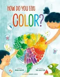 How Do You Eat Color? - Mabi David - Libro in lingua inglese - Eerdmans Books for Young Readers - Gratis Retour