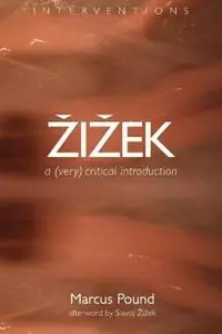 Zizek A Very Critical Introduction - Marcus Pound - Libro in lingua inglese - William B Eerdmans Publishing Co - Interventions Beperkte Voorraad