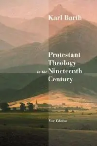 Weekendaanbieding Protestant Theology in the Nineteenth Century Its Background and History - Karl Barth - Libro in lingua inglese - William B Eerdmans Publishing Co -