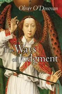 The Ways of Judgment The Bampton Lectures, 2003 - Oliver O‘Donovan - Libro in lingua inglese - William B Eerdmans Publishing Co - Bampton Lectures Korting