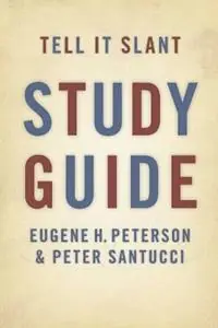 Tell it Slant - Eugene H. Peterson - Peter Santucci - Libro in lingua inglese - William B Eerdmans Publishing Co - Shop Nu
