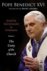 Direct Beschikbaar Joseph Ratzinger in Communio The Unity of the Church - Pope Benedict - Libro in lingua inglese - William B Eerdmans Publishing Co - Ressourcement Retrieval and Renewal in Catholic Thought