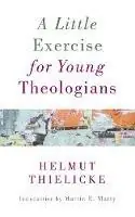 Speciale Aanbieding Little Exercise for Young Theologians - Helmut Thielicke - Libro in lingua inglese - William B Eerdmans Publishing Co -