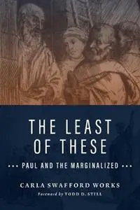 The Least of These Paul and the Marginalized - Carla Swafford Works - Libro in lingua inglese - William B Eerdmans Publishing Co - Aanbieding