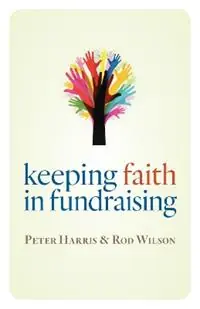 Exclusieve Aanbieding Keeping Faith in Fundraising - Peter Harris - Rod J.K. Wilson - Libro in lingua inglese - William B Eerdmans Publishing Co -