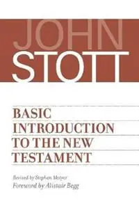 Basic Introduction to the New Testament - John Stott - Libro in lingua inglese - William B Eerdmans Publishing Co - Seizoensaanbieding
