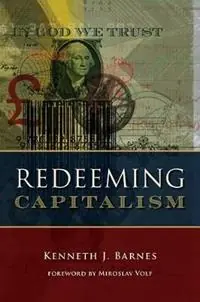 Beste Prijs Redeeming Capitalism - Kenneth J. Barnes - Libro in lingua inglese - William B Eerdmans Publishing Co -