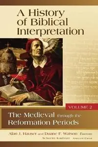 A History of Biblical Interpretation, Volume 2 The Medieval Through the Reformation Periods - Alan R Hauser - Duane F Watson - Libro in lingua inglese - William B Eerdmans Publishing Co - Gereduceerde Prijs