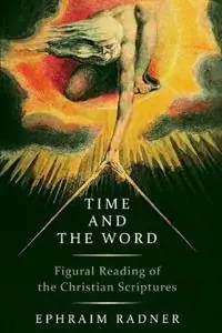 Weekendaanbieding Time and the Word Figural Reading of the Christian Scriptures - Ephraim Radner - Libro in lingua inglese - William B. Eerdmans Publishing Company -