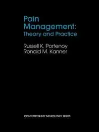 Pain Management Theory and Practice - Russell K. Portenoy - Ronald M. Kanner - Libro in lingua inglese - Oxford University Press Inc - Contemporary Neurology Series Alleen Vandaag