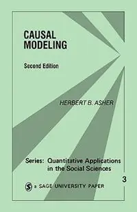 Uitverkoop Causal Modeling - Herbert Asher - Libro in lingua inglese - SAGE Publications Inc - Quantitative Applications in the Social Sciences