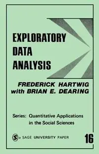 Exploratory Data Analysis - Frederick Hartwig - Brian E. Dearing - Libro in lingua inglese - SAGE Publications Inc - Quantitative Applications in the Social Sciences Gecertificeerd