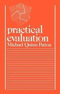 Practical Evaluation - Michael Quinn Patton - Libro in lingua inglese - SAGE Publications Inc - Superprijs