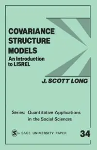 Covariance Structure Models An Introduction to LISREL - John Scott Long - Libro in lingua inglese - SAGE Publications Inc - Quantitative Applications in the Social Sciences Gecertificeerd