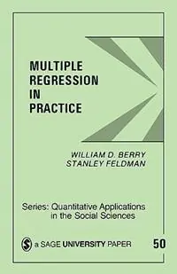 Multiple Regression in Practice - William D. Berry - Stanley Feldman - Libro in lingua inglese - SAGE Publications Inc - Quantitative Applications in the Social Sciences Koop Vandaag
