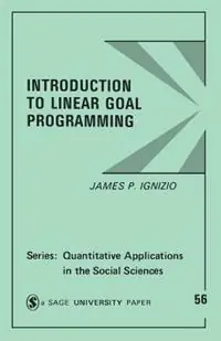 Introduction to Linear Goal Programming - James P. Ignizio - Libro in lingua inglese - SAGE Publications Inc - Quantitative Applications in the Social Sciences Gecertificeerd