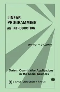 Linear Programming An Introduction - B. Feiring - Libro in lingua inglese - SAGE Publications Inc - Quantitative Applications in the Social Sciences Nu Kopen