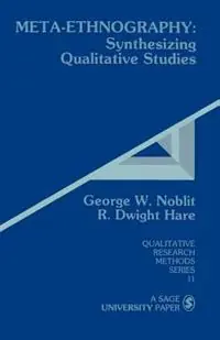 Meta-Ethnography Synthesizing Qualitative Studies - George W. Noblit - R . Dwight Hare - Libro in lingua inglese - SAGE Publications Inc - Qualitative Research Methods Beste Prijs