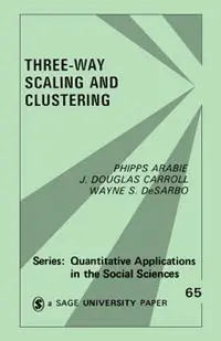 Fabrieksprijs Three Way Scaling A Guide to Multidimensional Scaling and Clustering - Phipps Arabie - Douglas Carroll - Libro in lingua inglese - SAGE Publications Inc - Quantitative Applications in the Social Sciences