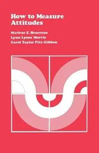 How to Measure Attitudes - Marlene E. Henerson - Lynn Lyons Morris - Libro in lingua inglese - SAGE Publications Inc - CSE Program Evaluation Kit Beste Prijs