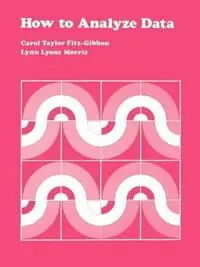 Tijdelijk Beschikbaar How to Analyze Data - Carol T. Fitz-Gibbon - Lynn Lyons Morris - Libro in lingua inglese - SAGE Publications Inc - CSE Program Evaluation Kit