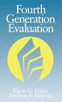 Gereduceerde Prijs Fourth Generation Evaluation - Egon G. Guba - Yvonna S. Lincoln - Libro in lingua inglese - SAGE Publications Inc -