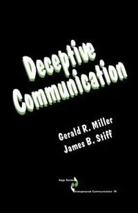 Deceptive Communication - Gerald R. Miller - James B. Stiff - Libro in lingua inglese - SAGE Publications Inc - SAGE Series in Interpersonal Communication Goedkoop