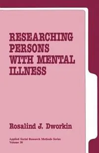 Researching Persons with Mental Illness - Rosalind J. Dworkin - Libro in lingua inglese - SAGE Publications Inc - Applied Social Research Methods Merkproduct