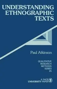 Understanding Ethnographic Texts - Paul Atkinson - Libro in lingua inglese - SAGE Publications Inc - Qualitative Research Methods Speciale Aanbieding