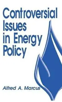 Controversial Issues in Energy Policy - Alfred A. Marcus - Libro in lingua inglese - SAGE Publications Inc - Controversial Issues in Public Policy Gecertificeerd