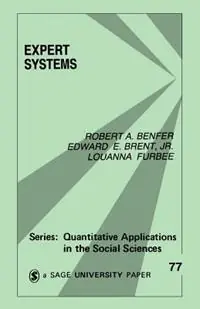 Expert Systems - Robert A. Benfer - Edward E. Brent - Libro in lingua inglese - SAGE Publications Inc - Quantitative Applications in the Social Sciences Express Levering