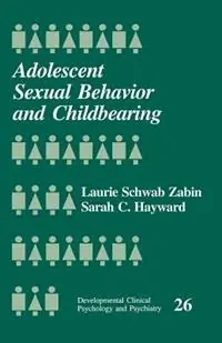 Beste Prijs Adolescent Sexual Behavior and Childbearing - Laurie Schwab Zabin - Sarah C. Hayward - Libro in lingua inglese - SAGE Publications Inc - Developmental Clinical Psychology and Psychiatry
