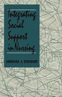 Koopje Integrating Social Support in Nursing - Miriam J. Stewart - Libro in lingua inglese - SAGE Publications Inc -