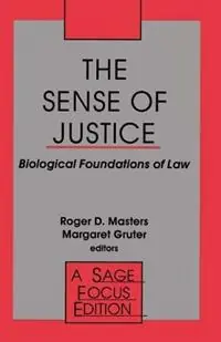 The Sense of Justice Biological Foundations of Law - Roger Masters - Margaret Gruter - Libro in lingua inglese - SAGE Publications Inc - SAGE Focus Editions Beste Prijs