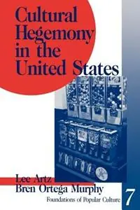 Shop Nu Cultural Hegemony in the United States - Lee Artz - Bren A. Murphy - Libro in lingua inglese - SAGE Publications Inc - Feminist Perspective on Communication