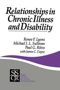 Meest Verkocht Relationships in Chronic Illness and Disability - Renee F. Lyons - Michael J.L. Sullivan - Libro in lingua inglese - SAGE Publications Inc - SAGE Series on Close Relationships