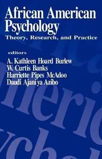 African American Psychology Theory, Research, and Practice - A. Kathleen Burlew - W. Curtis Banks - Libro in lingua inglese - SAGE Publications Inc - Direct Beschikbaar