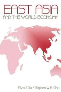 East Asia and the World Economy - Alvin Y. So - Stephen W.K. Chiu - Libro in lingua inglese - SAGE Publications Inc - Beste Prijs