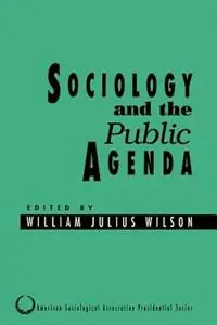 Merkproduct Sociology and the Public Agenda - William Julius Wilson - Libro in lingua inglese - SAGE Publications Inc - American Sociological Association Presidential Series