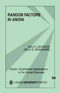 Beste Prijs Random Factors in ANOVA - Sally A. Jackson - Dale E. Brashers - Libro in lingua inglese - SAGE Publications Inc - Quantitative Applications in the Social Sciences