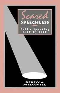Tijdelijk Beschikbaar Scared Speechless Public Speaking Step by Step - Rebecca McDaniel - Libro in lingua inglese - SAGE Publications Inc -