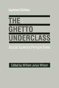 Premium The Ghetto Underclass Social Science Perspectives - William Julius Wilson - Libro in lingua inglese - SAGE Publications Inc -