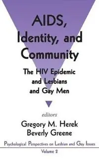 Beste Prijs AIDS, Identity, and Community The HIV Epidemic and Lesbians and Gay Men - Gregory M Herek - Beverly A. Greene - Libro in lingua inglese - SAGE Publications Inc - Psychological Perspectives on Lesbian & Gay Issues