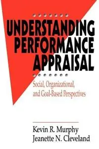 Understanding Performance Appraisal Social, Organizational, and Goal-Based Perspectives - Kevin R. Murphy - Jeanette N. Cleveland - Libro in lingua inglese - SAGE Publications Inc - Meest Verkocht